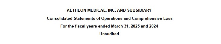 Medical Tech Stock Aethlon Medical (Nasdaq: AEMD) Reports Financial Results for the Fiscal Fourth Quarter Ended March 31, 2025, and Provides Corporate Update