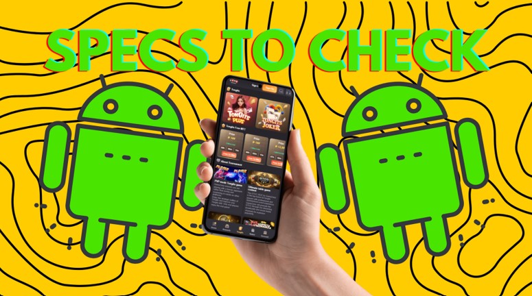Android Phone Specifications You Should Always Check Before Buying